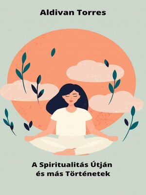 cover image of A Spiritualitás Útján és más Történetek